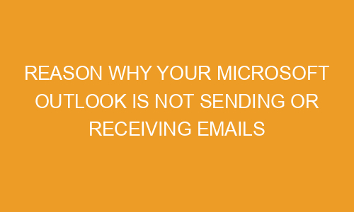 fixed-why-am-i-not-receiving-emails-outlook